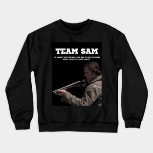 Team Sam Crewneck Sweatshirt